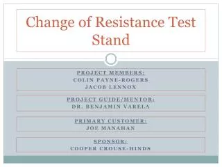 Change of Resistance Test Stand