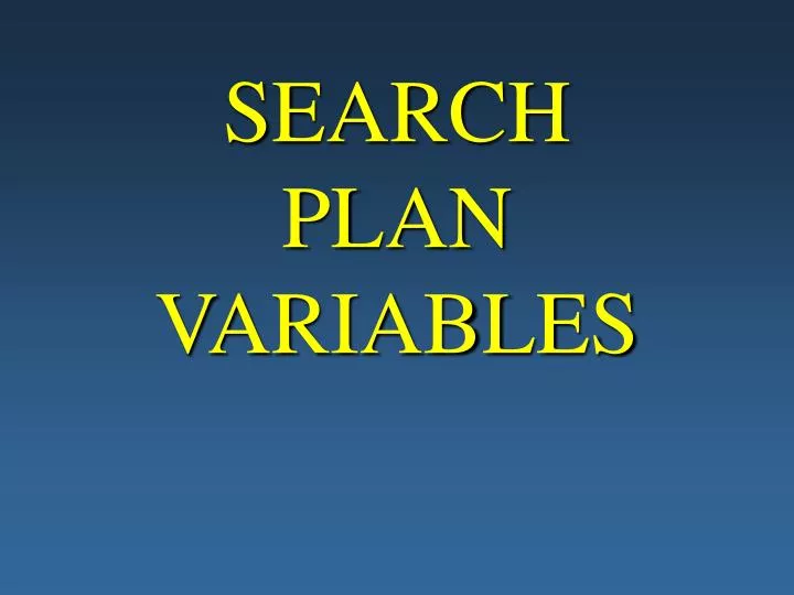 search plan variables