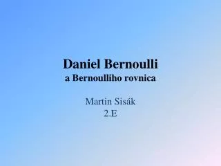 daniel bernoulli a bernoulliho rovnica