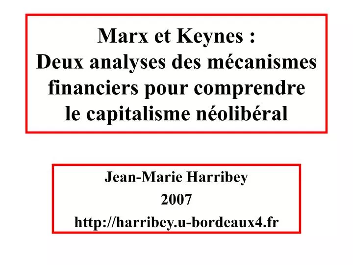 marx et keynes deux analyses des m canismes financiers pour comprendre le capitalisme n olib ral