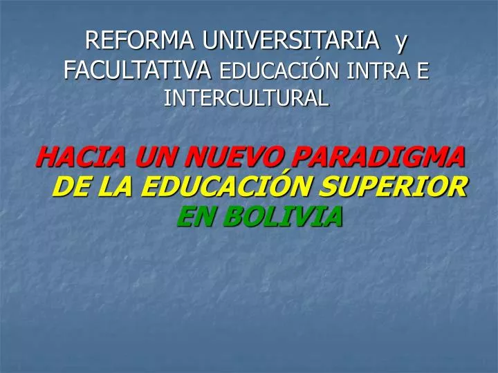 reforma universitaria y facultativa educaci n intra e intercultural