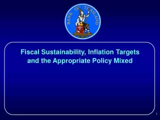 Fiscal Sustainability, Inflation Targets and the Appropriate Policy Mixed