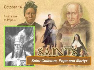 Saint Callistus, Pope and Martyr