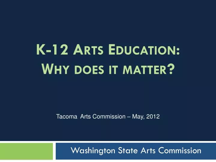 k 12 arts education why does it matter
