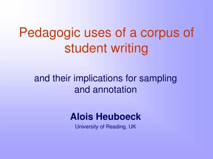 pedagogic uses of a corpus of student writing
