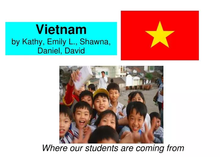 vietnam by kathy emily l shawna daniel david