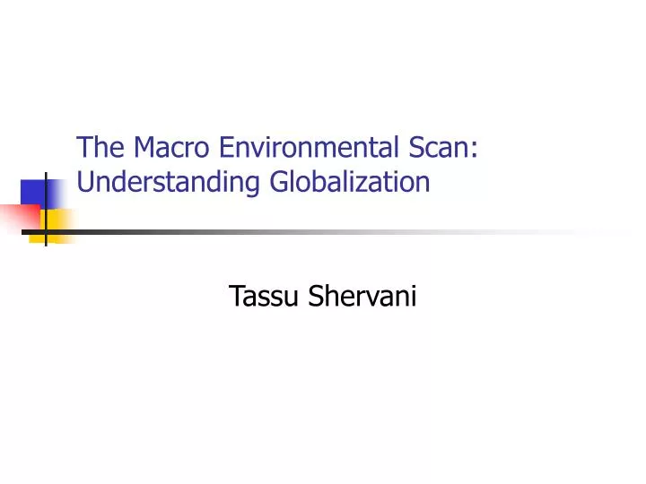 the macro environmental scan understanding globalization