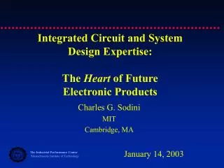 Integrated Circuit and System Design Expertise: The Heart of Future Electronic Products