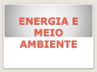 ENERGIA E MEIO AMBIENTE