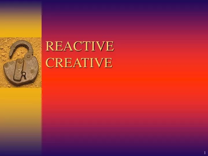 reactive creative