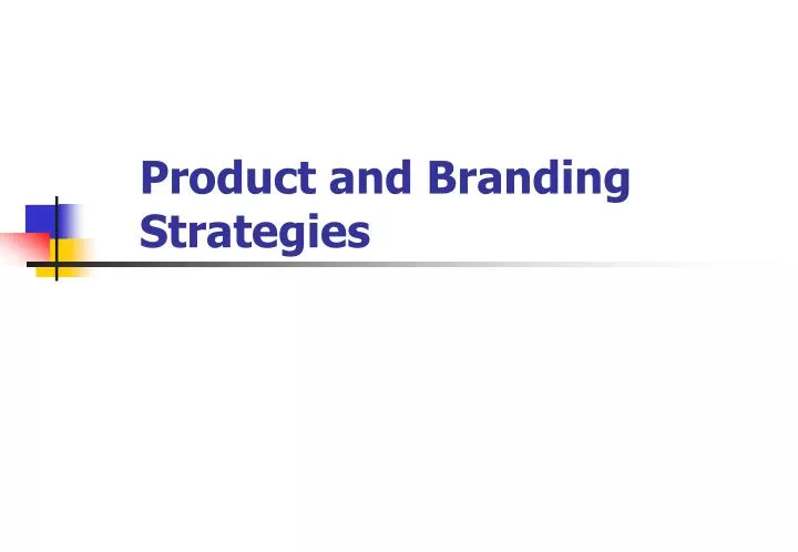 product and branding strategies