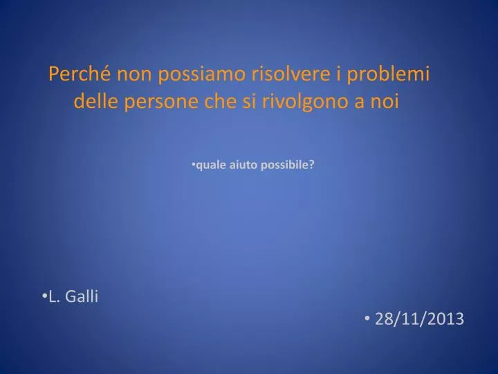 quale aiuto possibile l galli 28 11 2013