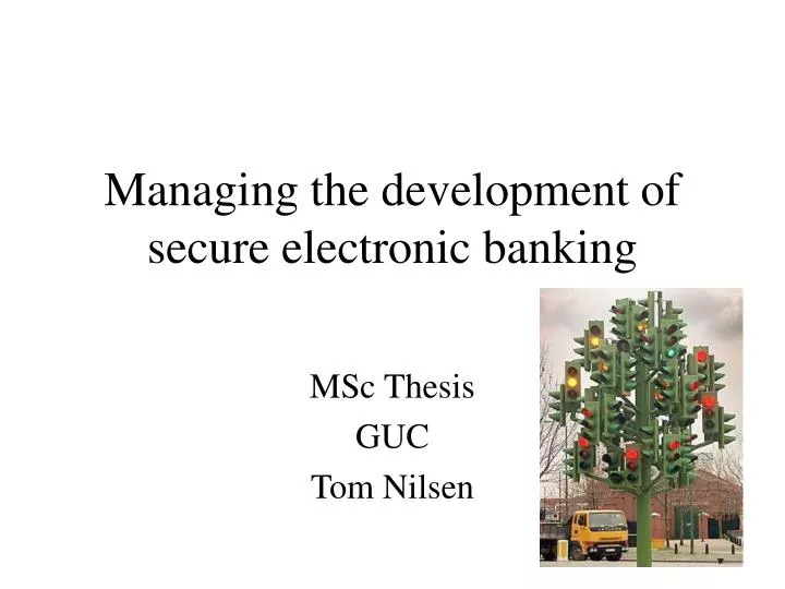 managing the development of secure electronic banking