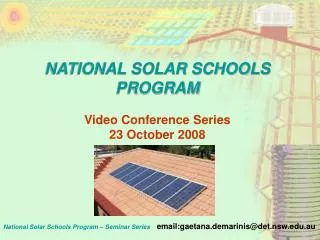 NATIONAL SOLAR SCHOOLS PROGRAM Video Conference Series 23 October 2008