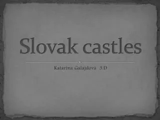 Slovak castle s