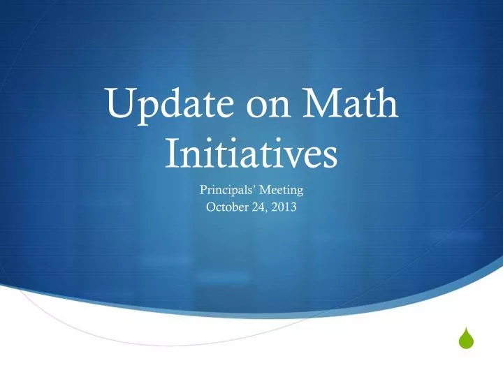 update on math initiatives