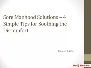 Sore Manhood Solutions – 4 Simple Tips