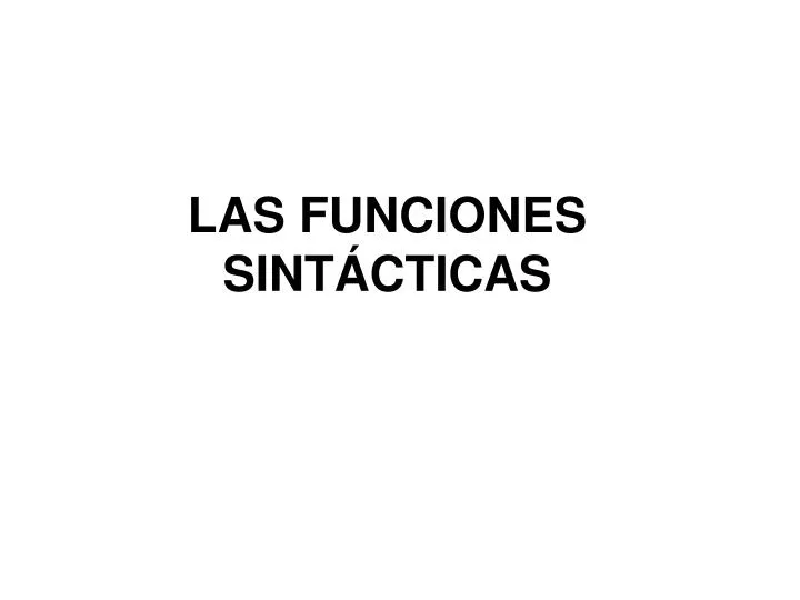 las funciones sint cticas