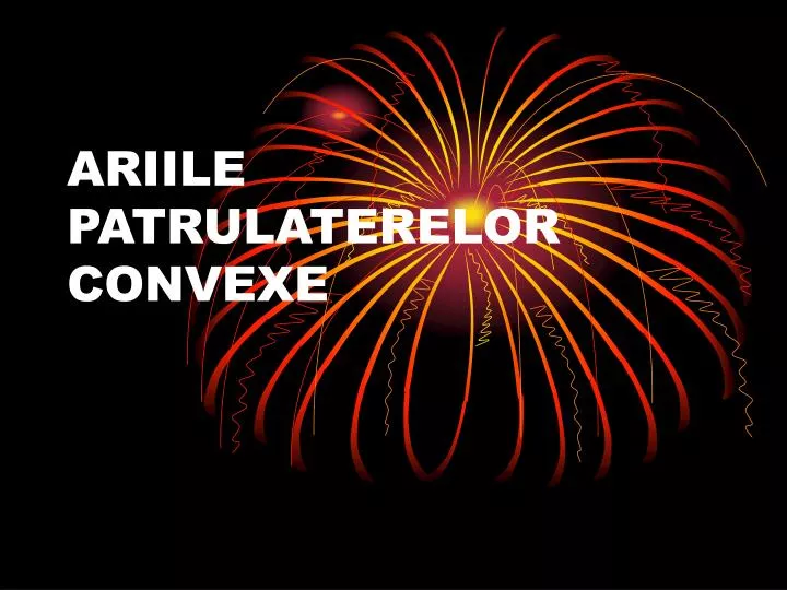 ariile patrulaterelor convexe