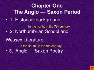 Chapter One The Anglo --- Saxon Period