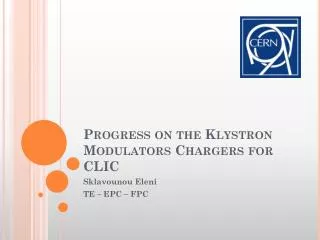 Progress on the Klystron Modulators Chargers for CLIC
