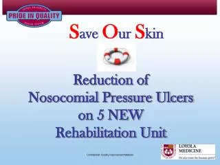 Reduction of Nosocomial Pressure Ulcers on 5 NEW Rehabilitation Unit