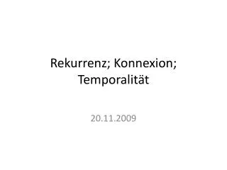rekurrenz konnexion temporalit t