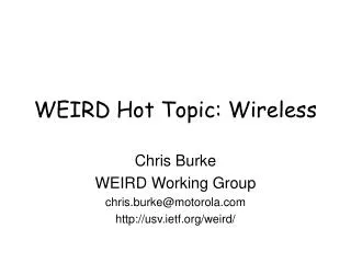 WEIRD Hot Topic: Wireless