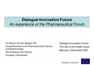 Dialogue-Innovation-Future An experience of the Pharmaceutical Forum