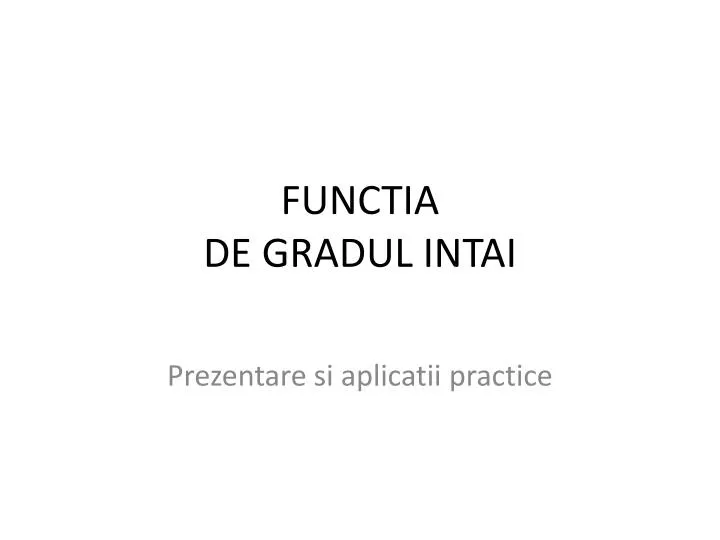 functia de gradul intai