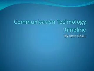 Communication Technology timeline