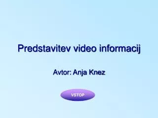 predstavitev video informacij