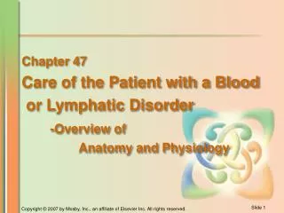 Chapter 47 Care of the Patient with a Blood or Lymphatic Disorder -Overview of