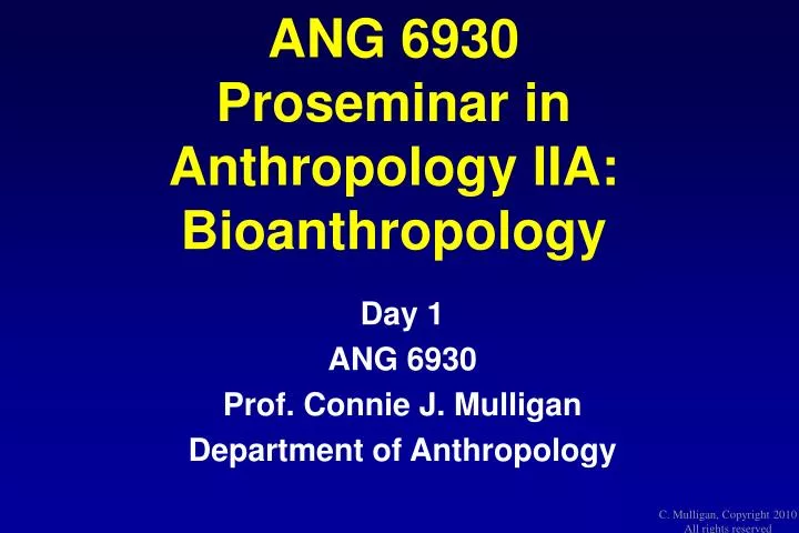 ang 6930 proseminar in anthropology iia bioanthropology