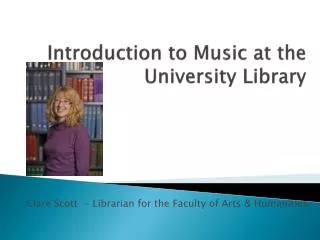 Introduction to Music at the University Library