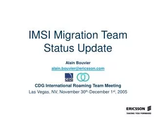 IMSI Migration Team Status Update