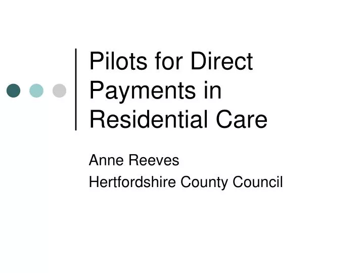 pilots for direct payments in residential care