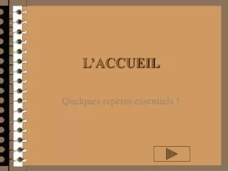 l accueil