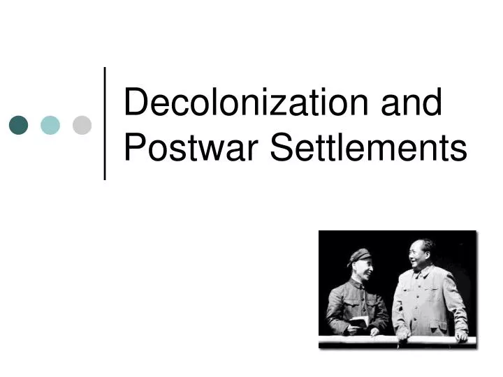 decolonization and postwar settlements