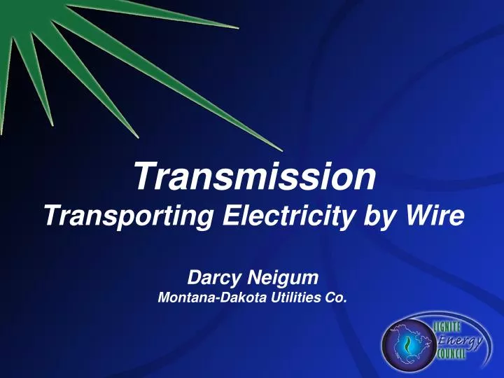 transmission transporting electricity by wire darcy neigum montana dakota utilities co