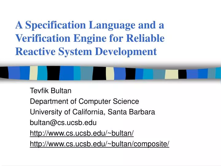 a specification language and a verification engine for reliable reactive system development