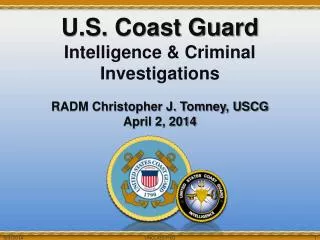 U.S. Coast Guard Intelligence &amp; Criminal Investigations RADM Christopher J. Tomney, USCG