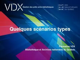 quelques sc narios types