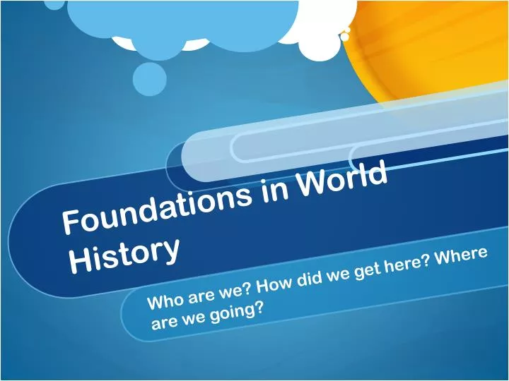 foundations in world history