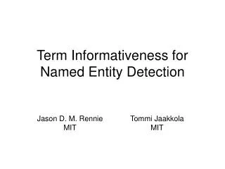 Term Informativeness for Named Entity Detection