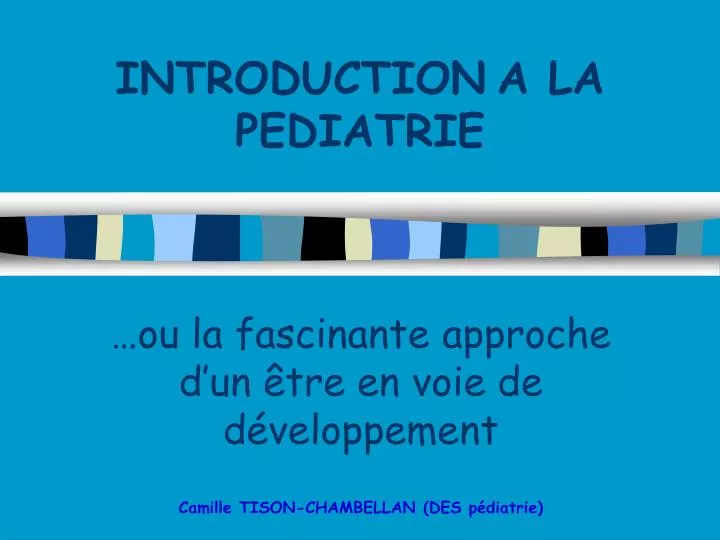 introduction a la pediatrie
