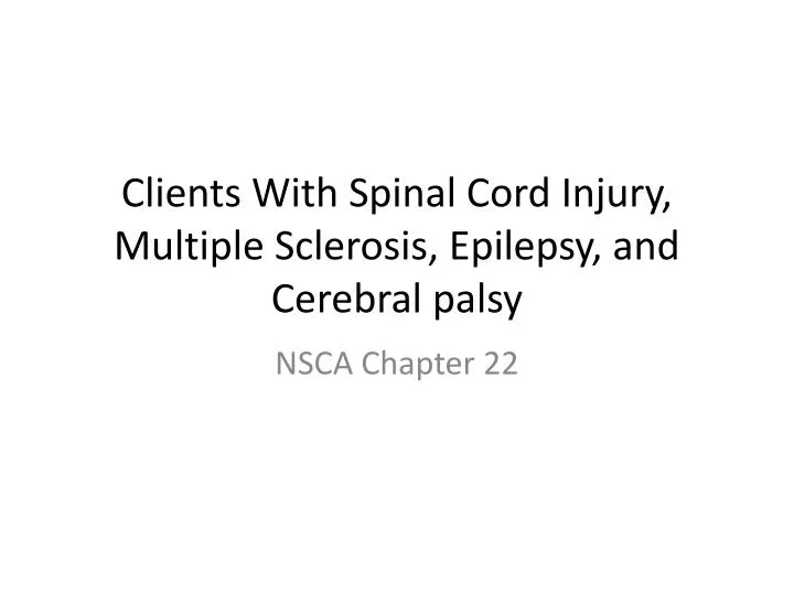 clients with spinal cord injury multiple sclerosis epilepsy and cerebral palsy