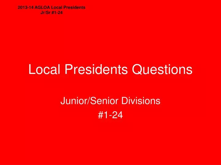 local presidents questions
