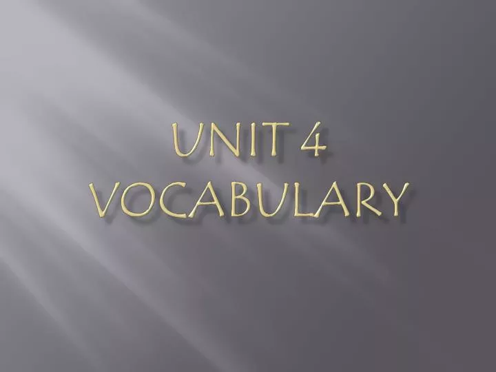 unit 4 vocabulary