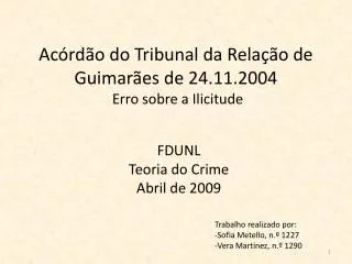 Acórdão do Tribunal da Relação de Guimarães de 24.11.2004 Erro sobre a Ilicitude